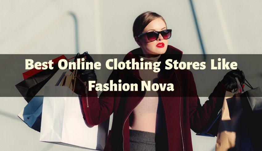 15 Best Sites Like Fashion Nova for 