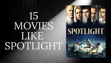 15 MOVIES LIKE SPOTLIGHT