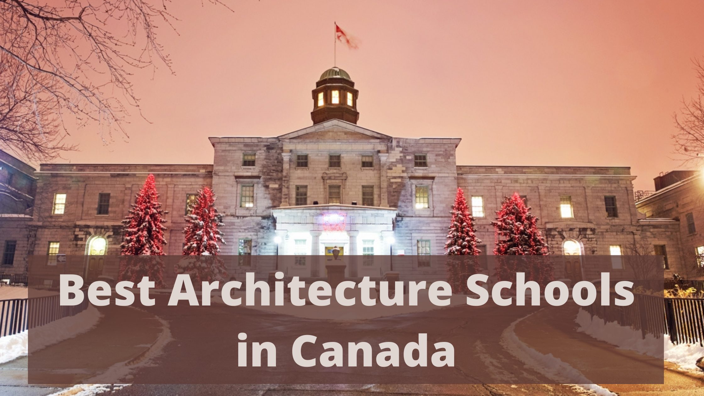 Architecture Schools in Canada: 10 Best Schools in Canada in 2022
