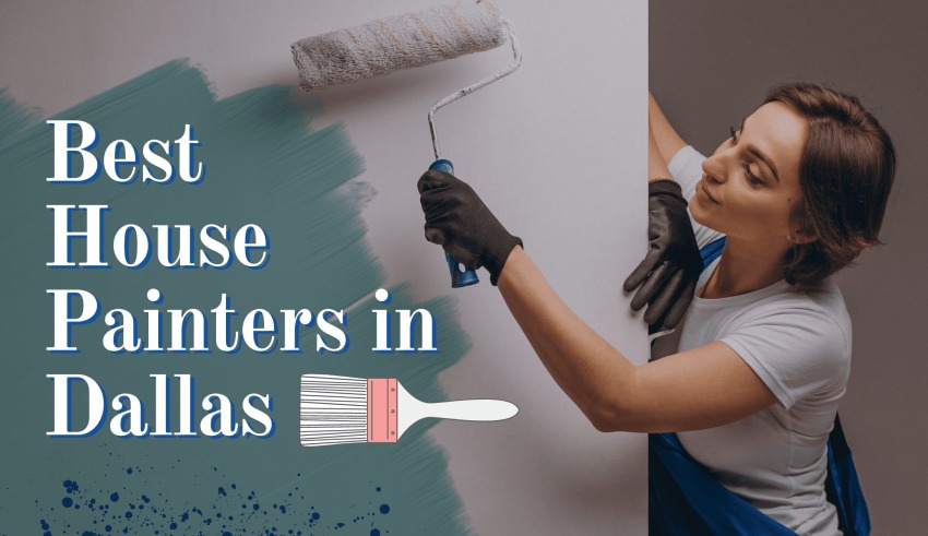 15 Best House Painters & Painting Companies in Dallas, TX